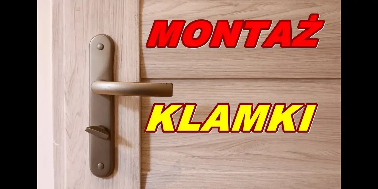 Montaż klamki do drzwi: Zrób to sam perfekcyjnie krok po kroku