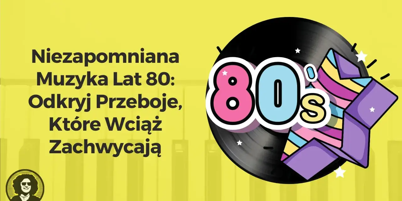 Niezapomniana muzyka lat 80. na płycie winylowej. Odkryj przeboje, które wciąż zachwycają!