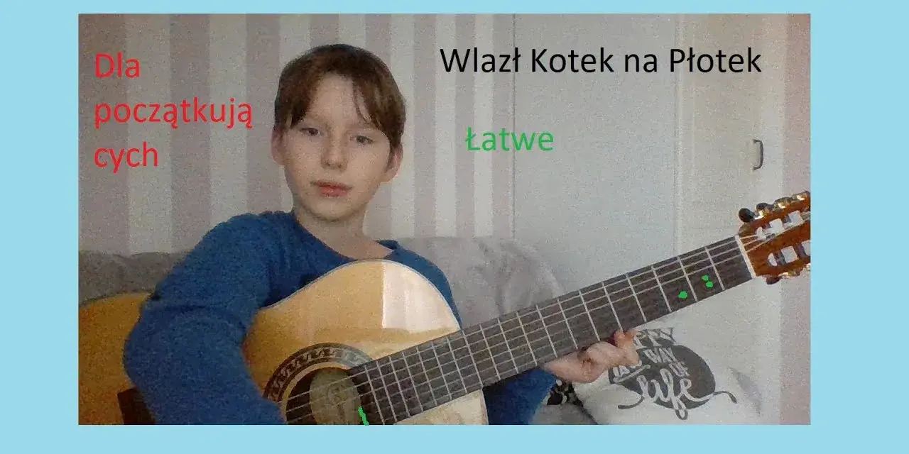 Jak zagrać wlazł kotek na gitarze - proste akordy dla każdego