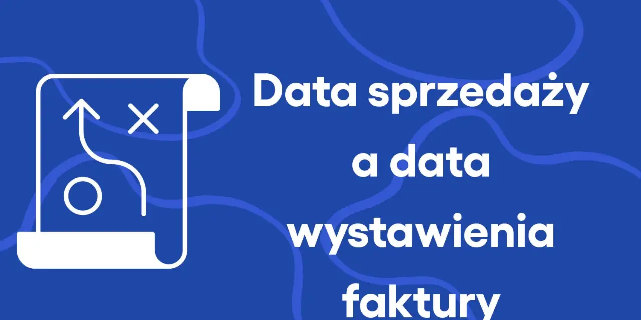 Schemat strategii sprzedaży i faktury. Kluczowe rozróżnienie między datą sprzedaży a datą wystawienia faktury, kiedy VAT jest istotny.