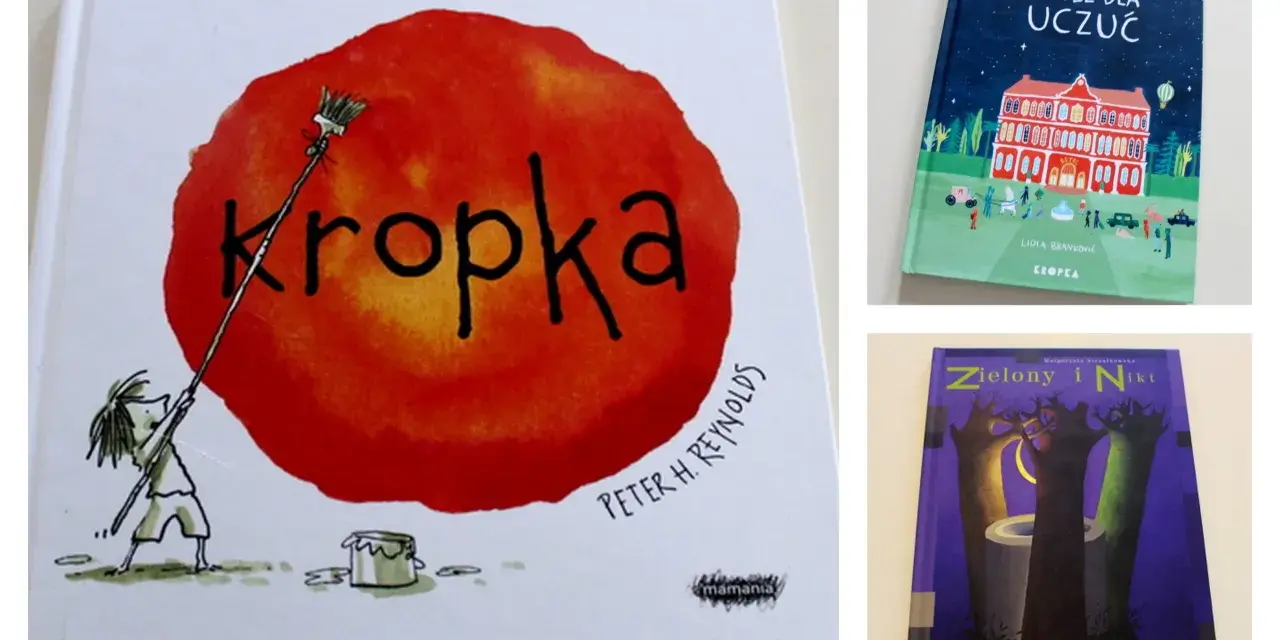 Książki do biblioterapii dla dorosłych: "Kropka", "Hotel dla uczuć", "Zielony i Nikt".