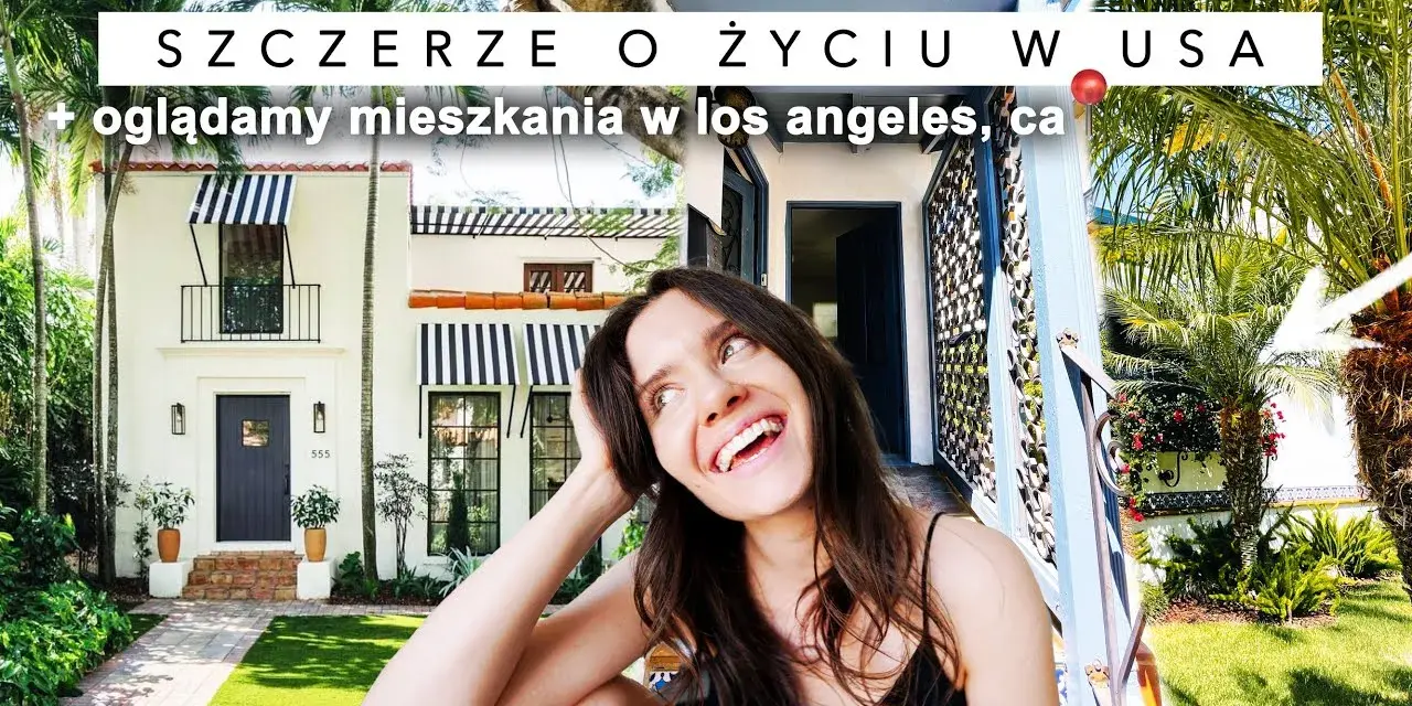 Wynajem w Los Angeles: Realne koszty i porady dla Polaków
