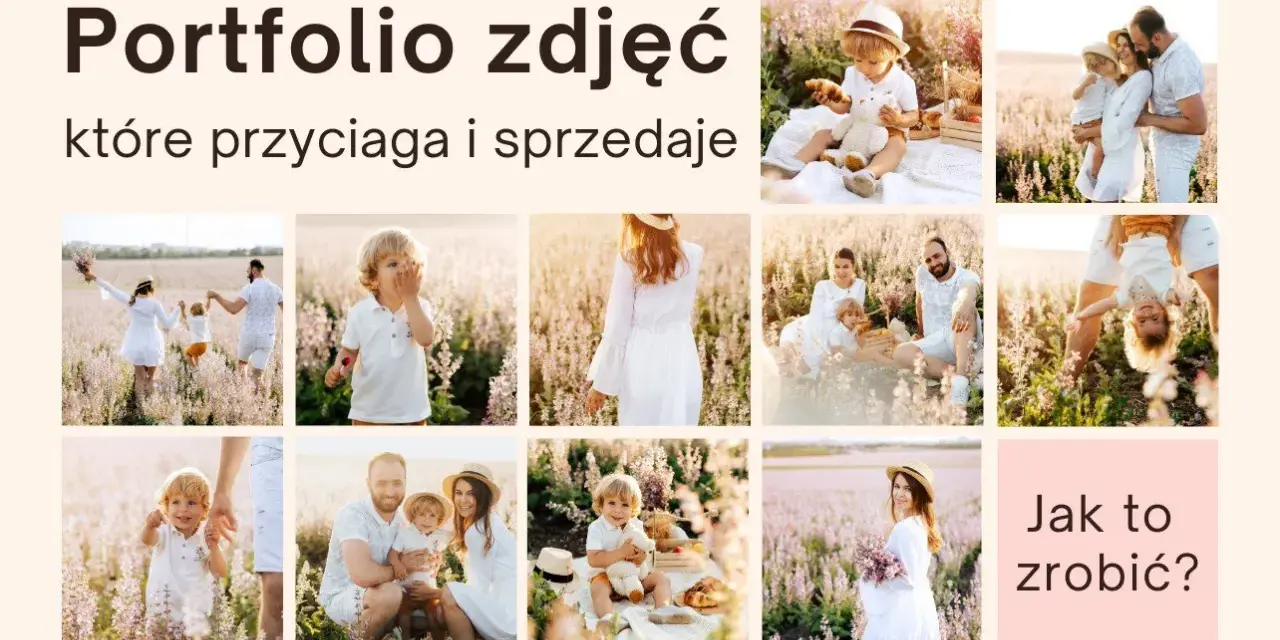 Jak zrobić portfolio fotograficzne, które przyciąga i sprzedaje? Zobacz inspirujące zdjęcia rodzinne w plenerze.