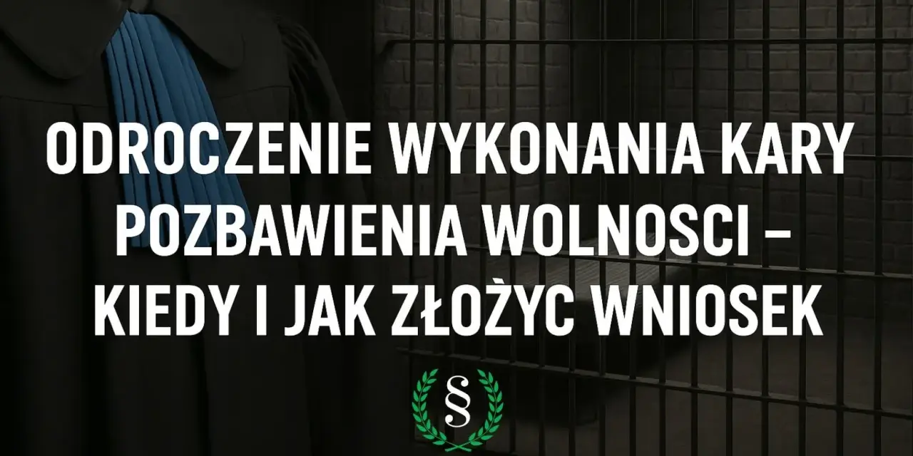 Adwokat w todze i kraty więzienne symbolizują odroczenie wykonania kary pozbawienia wolności. Informacja o tym, kiedy i jak złożyć wniosek.
