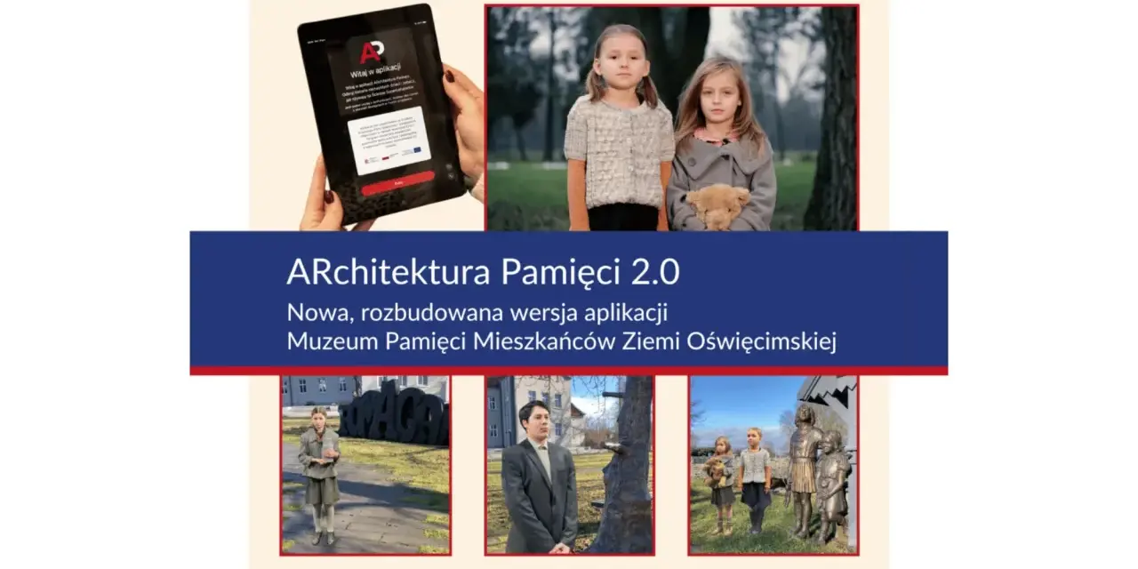 ARchitektura Pamięci 2.0, aplikacja Muzeum Pamięci Mieszkańców Ziemi Oświęcimskiej. Dzieci i pomniki upamiętniające walkę i męczeństwo.