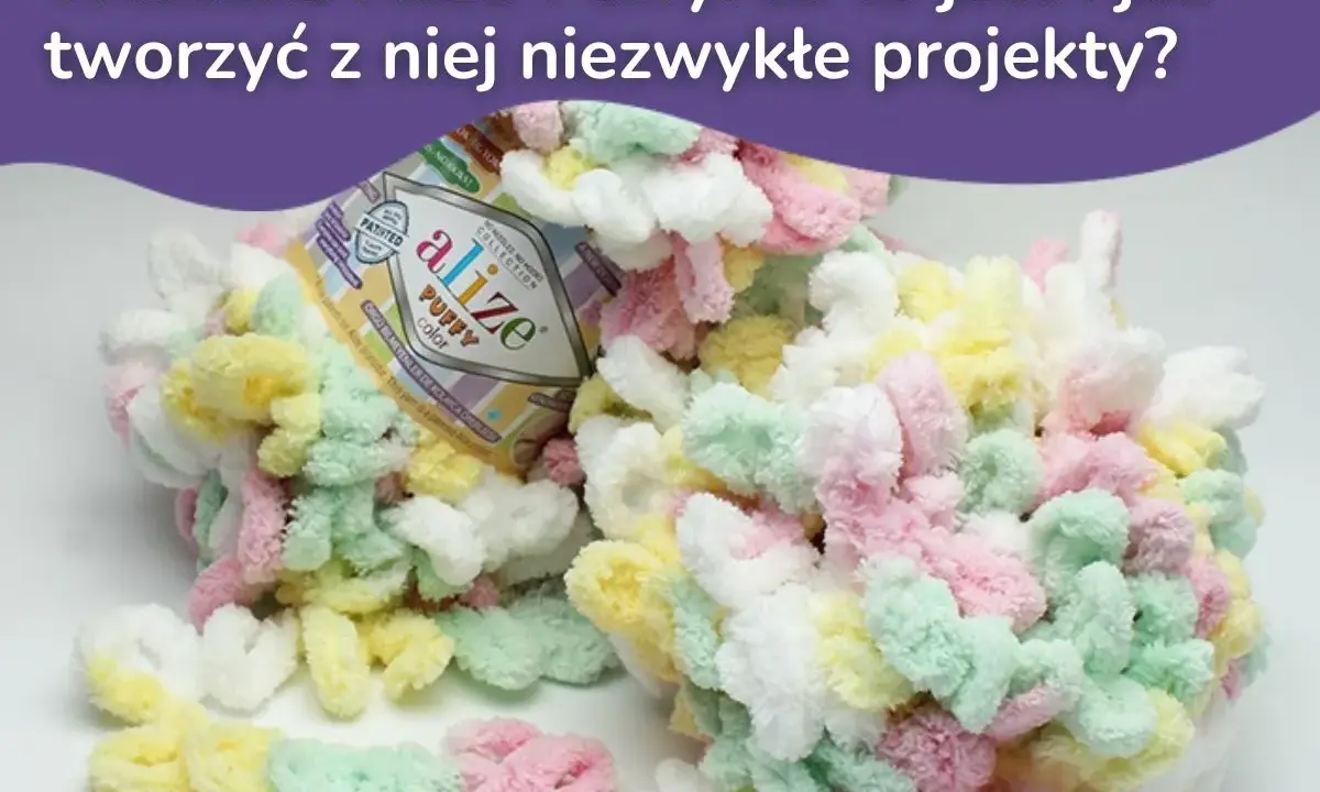 Miękka włóczka Alize Puffy w pastelowych kolorach, idealna do tworzenia przytulnych projektów.