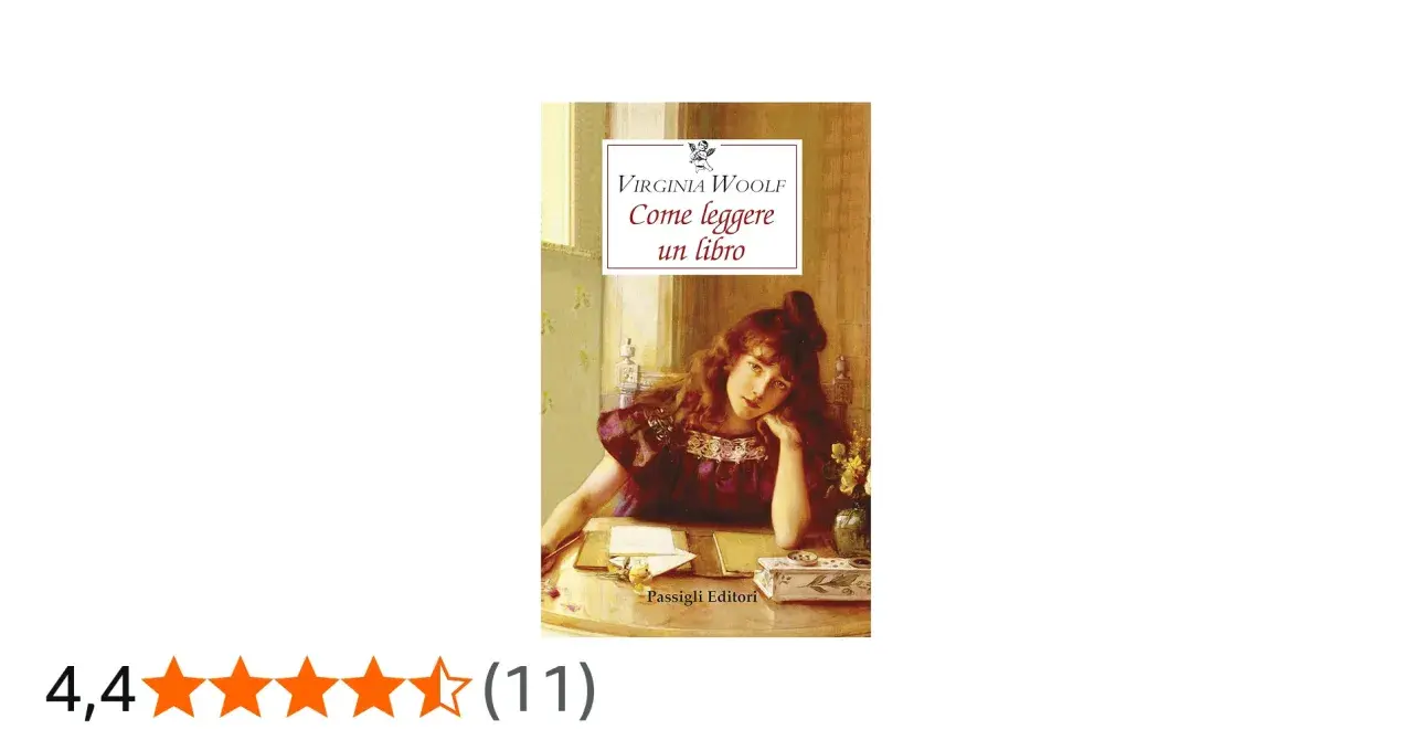 Copertina del libro "Come leggere un libro" di Virginia Woolf, con una giovane donna pensierosa seduta a un tavolo.
