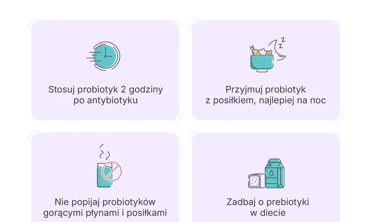Jak długo brać probiotyk po antybiotyku? Stosuj go 2h po antybiotyku, z posiłkiem, najlepiej na noc. Nie popijaj gorącymi płynami. Zadbaj o prebiotyki.