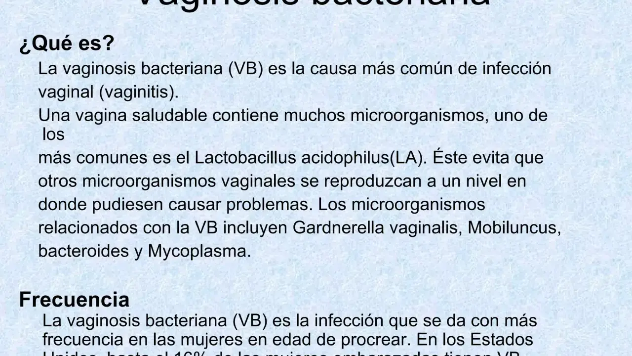 Texto sobre vaginosis bacteriana, sus causas y frecuencia. Explica que es una infección vaginal común, detallando microorganismos asociados y su prevalencia en mujeres en edad fértil.