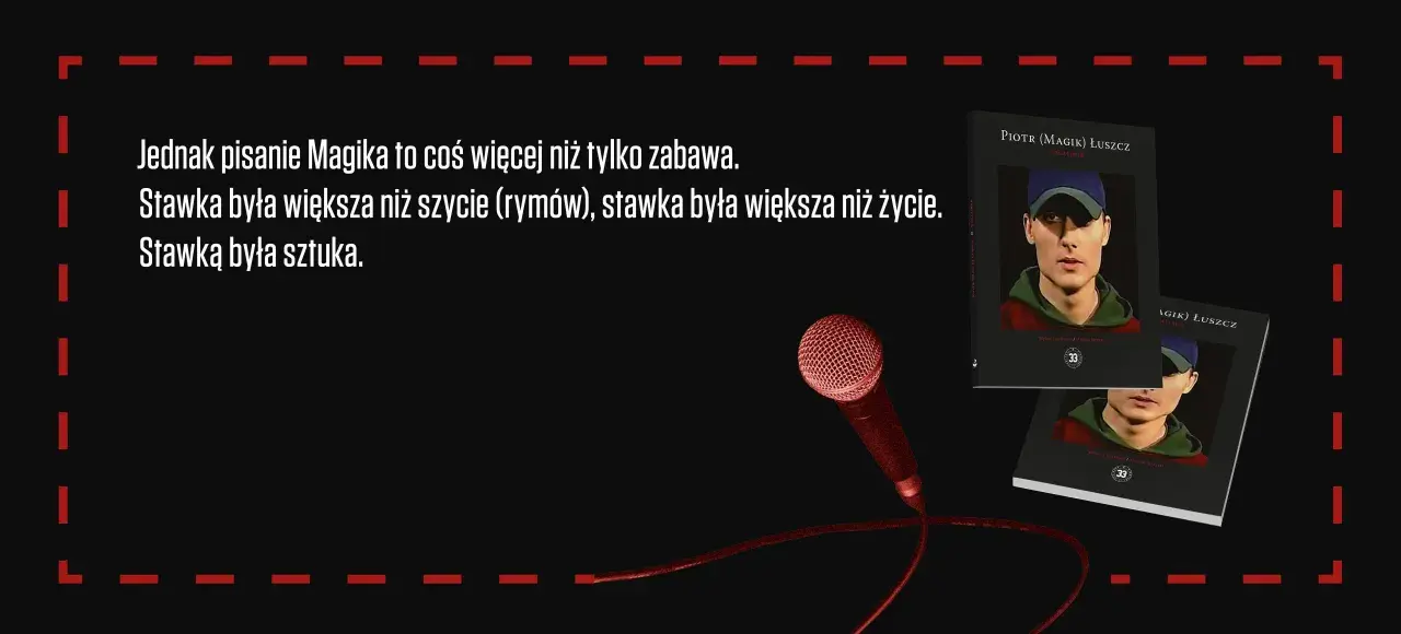 Piotr (Magik) Łuszcz, magic raper, w okładce książki "Excalibur". Mikrofon i tekst o sztuce.
