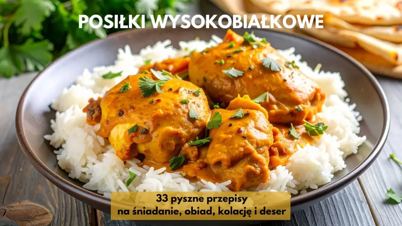 Pyszne danie z kurczaka w sosie curry z ryżem, idealne do diety wysokobiałkowej. Przepisy na śniadanie, obiad i kolację.