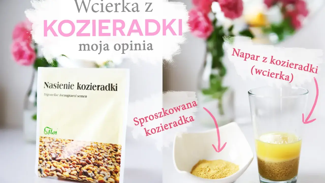 Wcierka z kozieradki: nasiona, proszek i napar. Domowe sposoby na włosy.