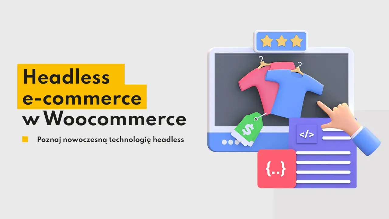 Grafika ilustruje koncepcję headless e-commerce w WooCommerce. Widzimy ekran z koszulkami, etykietą cenową i ikoną kodu, symbolizującą nowoczesne technologie.