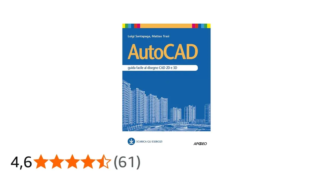 Copertina libro "AutoCAD: guida facile al disegno CAD 2D e 3D". Illustra un progetto architettonico con edifici.