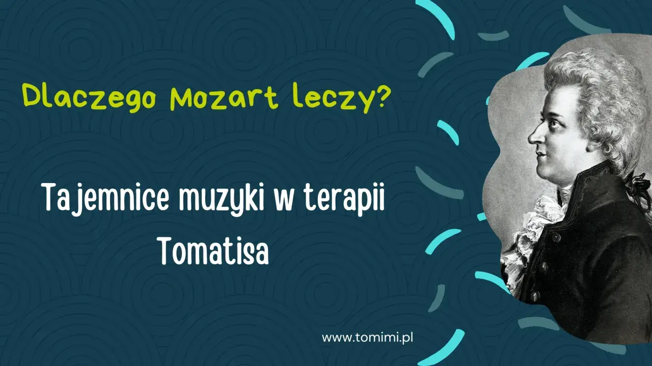Portret Wolfganga Amadeusza Mozarta. Dlaczego muzyka Mozarta leczy? Tajemnice muzyki w terapii Tomatisa.