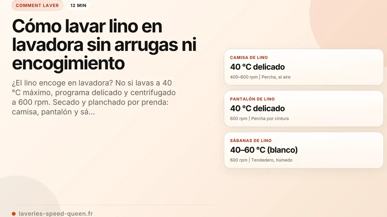 Guía para lavar lino en lavadora: 40°C, programa delicado y centrifugado a 600 rpm para evitar arrugas. Usa suavizante para un tacto perfecto.