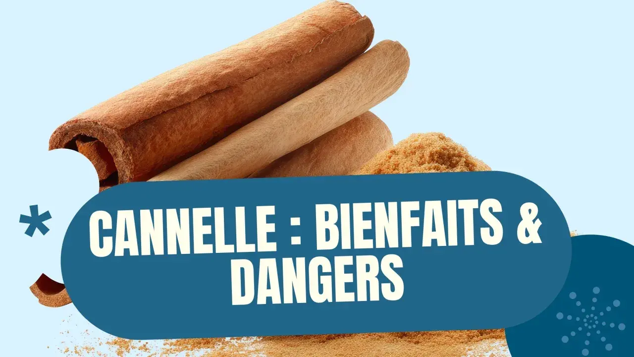 Bâtonnets et poudre de cannelle, avec le texte "Cannelle : bienfaits & dangers". Attention aux dangers de la cannelle.