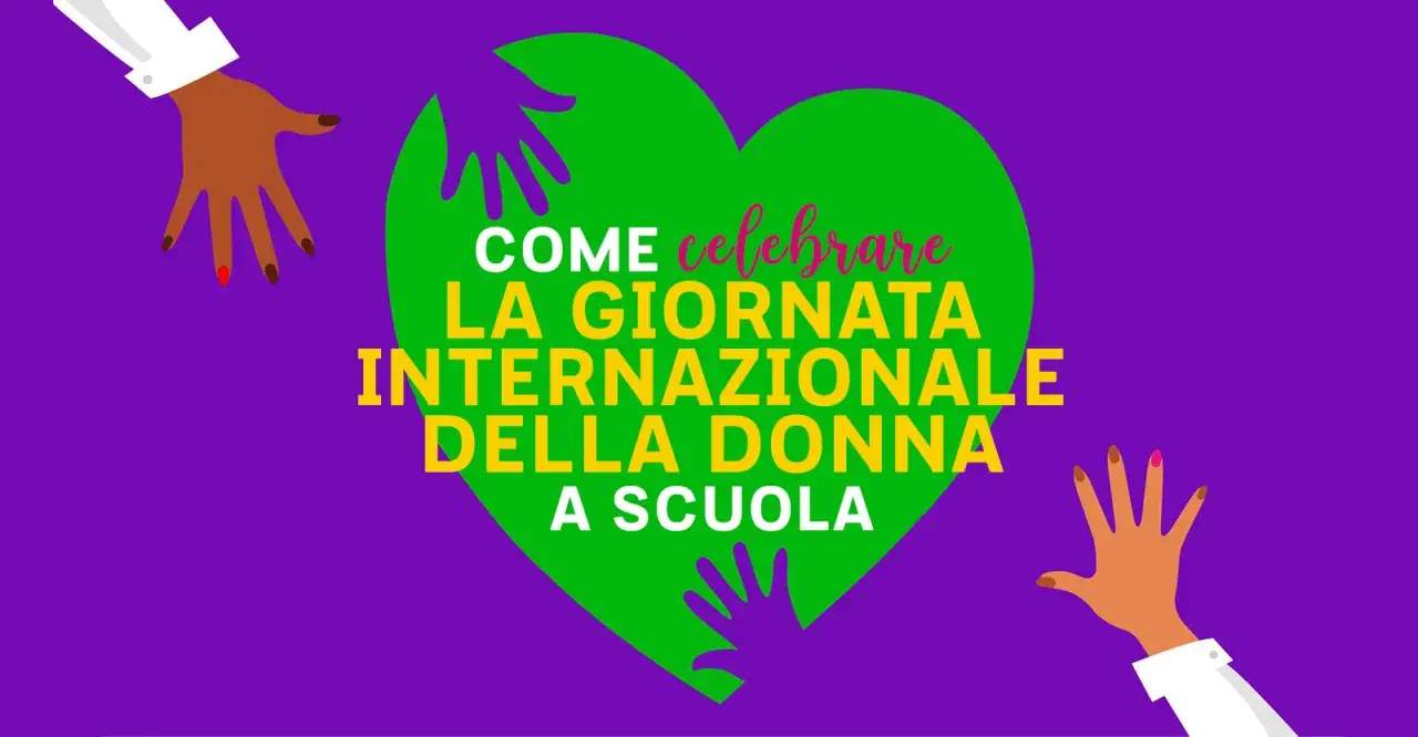 Mani diverse si uniscono per celebrare la Giornata Internazionale della Donna a scuola. Un cuore verde racchiude il messaggio.