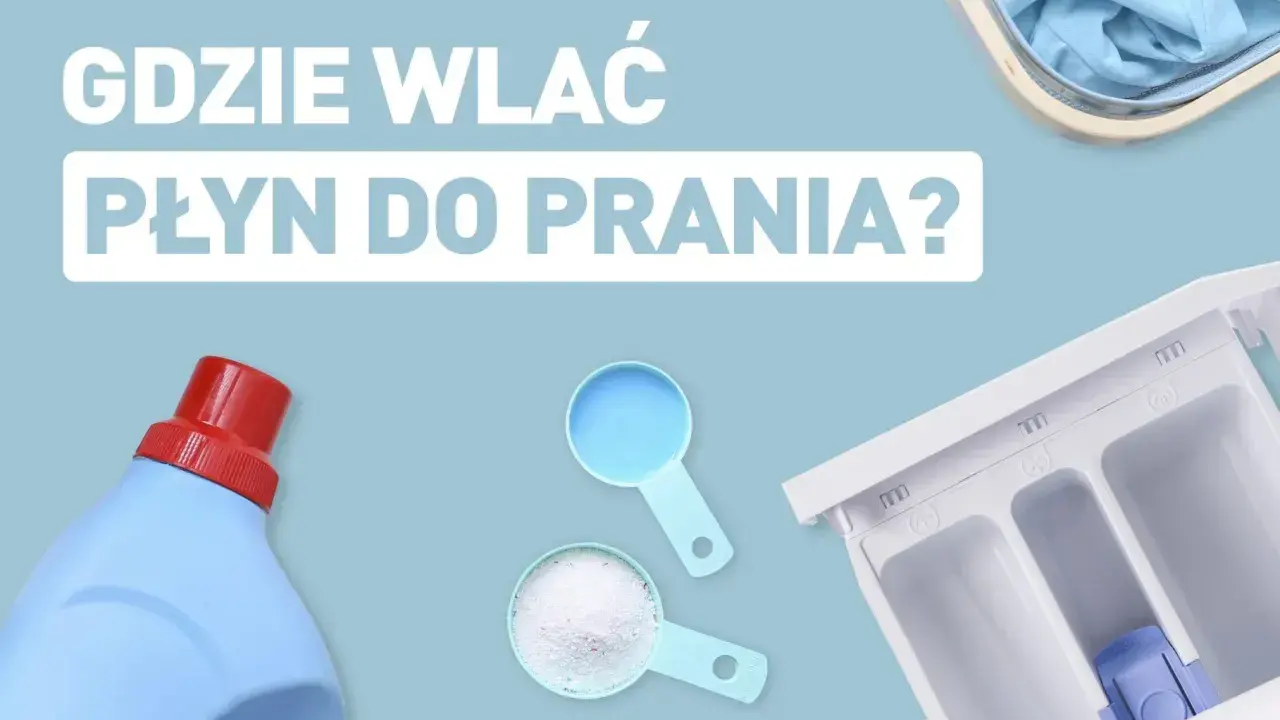 Gdzie wlać płyn do prania? Butelka, miarki z proszkiem i płynem oraz szuflada pralki pokazują, jak prawidłowo dozować środki piorące.