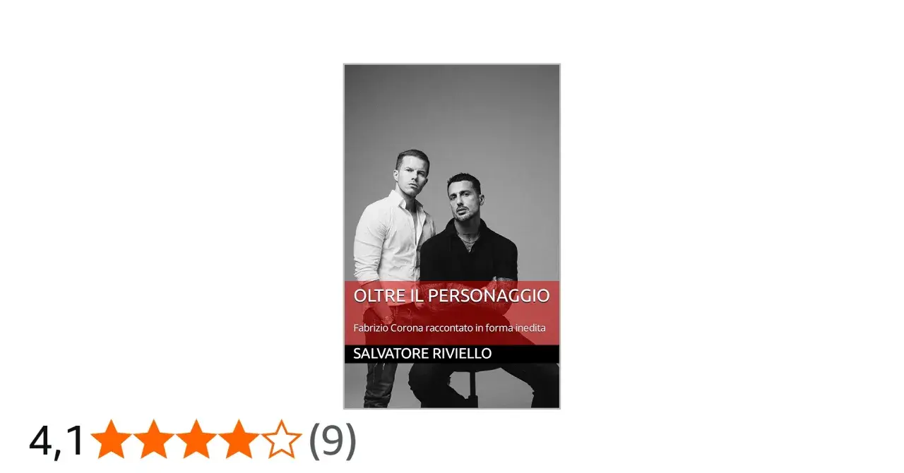 Copertina di "Oltre il Personaggio", un libro su Fabrizio Corona, con due uomini. Valutazione 4,1 stelle.