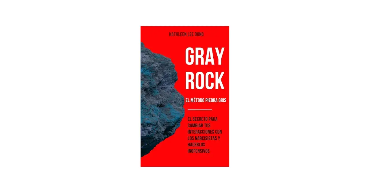 Portada del libro "Gray Rock: El método piedra gris", que enseña a interactuar con narcisistas de forma segura.