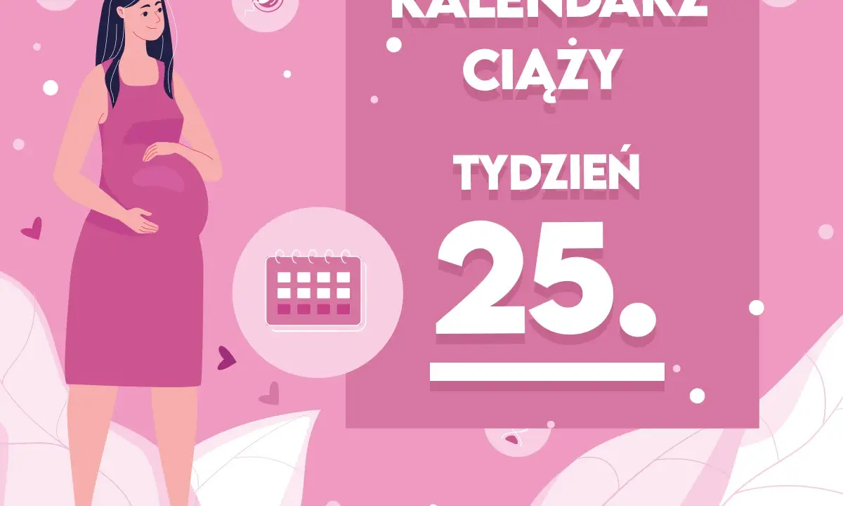 Kobieta w 25 tygodniu ciąży, z brzuszkiem. Obok kalendarz i napis "Kaledarz ciąży tydzień 25".
