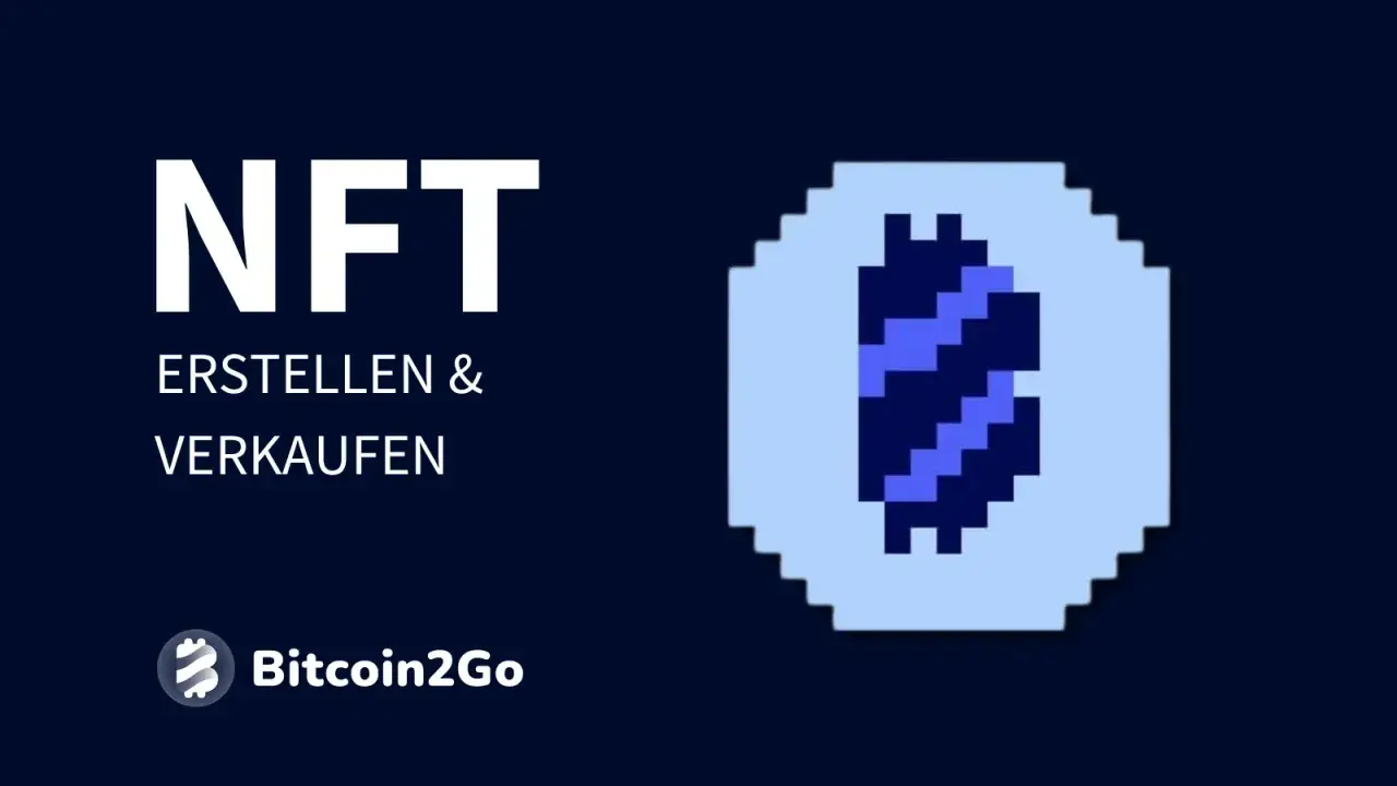 NFT erstellen & verkaufen. Erfahre, wie viel kostet ein NFT, mit Bitcoin2Go.
