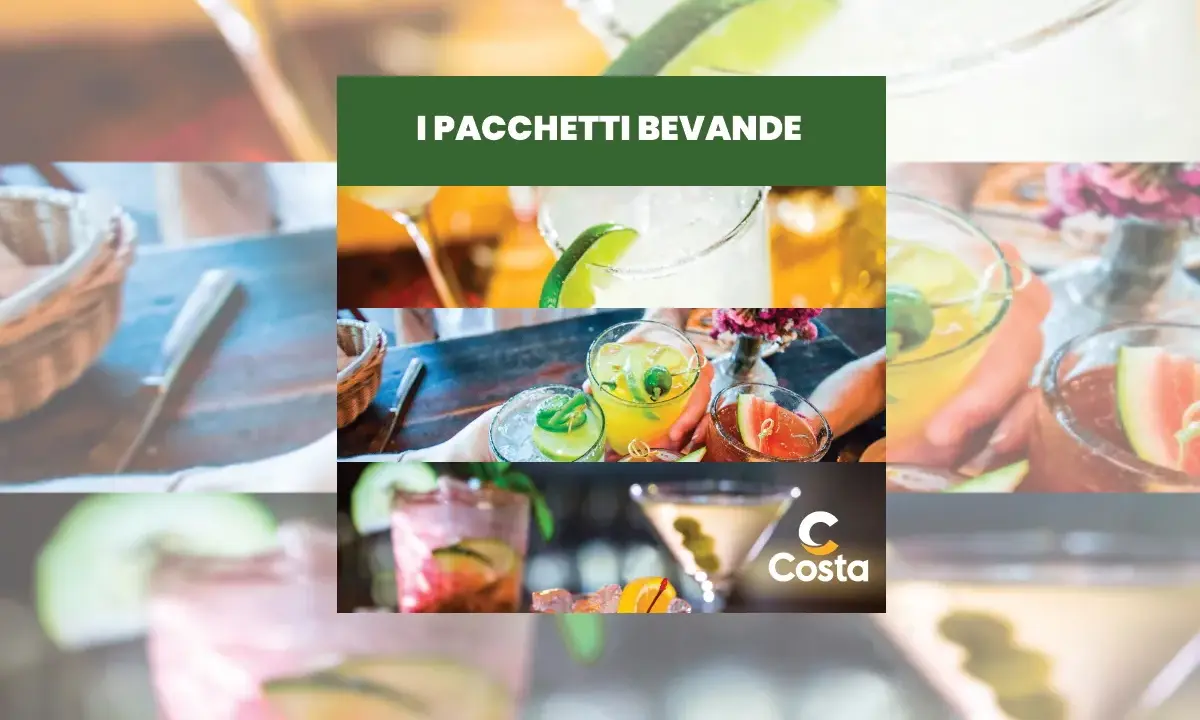 Pacchetti bevande Costa Crociere: cocktail rinfrescanti e gustosi per la tua vacanza.
