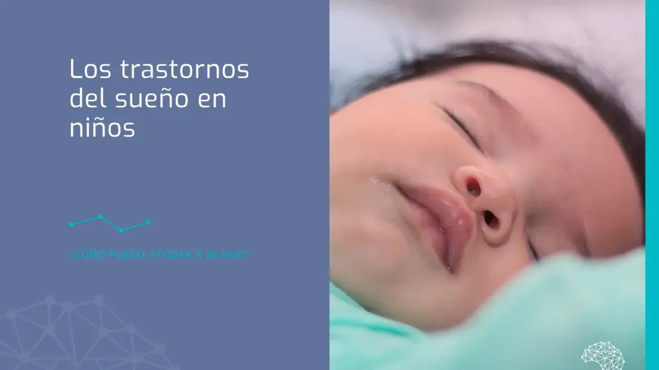 Niño durmiendo plácidamente. Texto: "Los trastornos del sueño en niños. ¿Cómo puedo ayudar a mi hijo?".