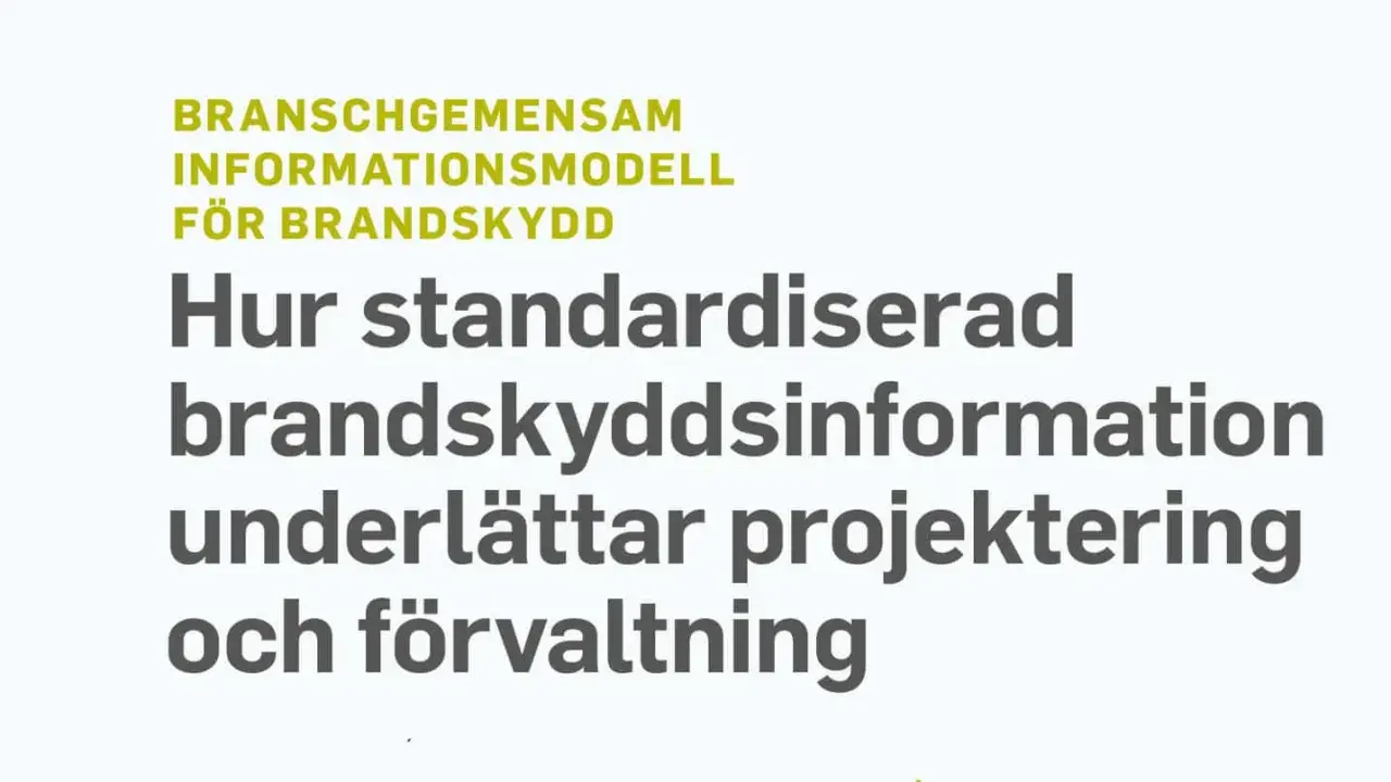 Branschgemensam informationsmodell för brandskydd. Hur standardiserad brandskyddsinformation underlättar projektering och förvaltning, vilket är en viktig del av stigarledning krav.