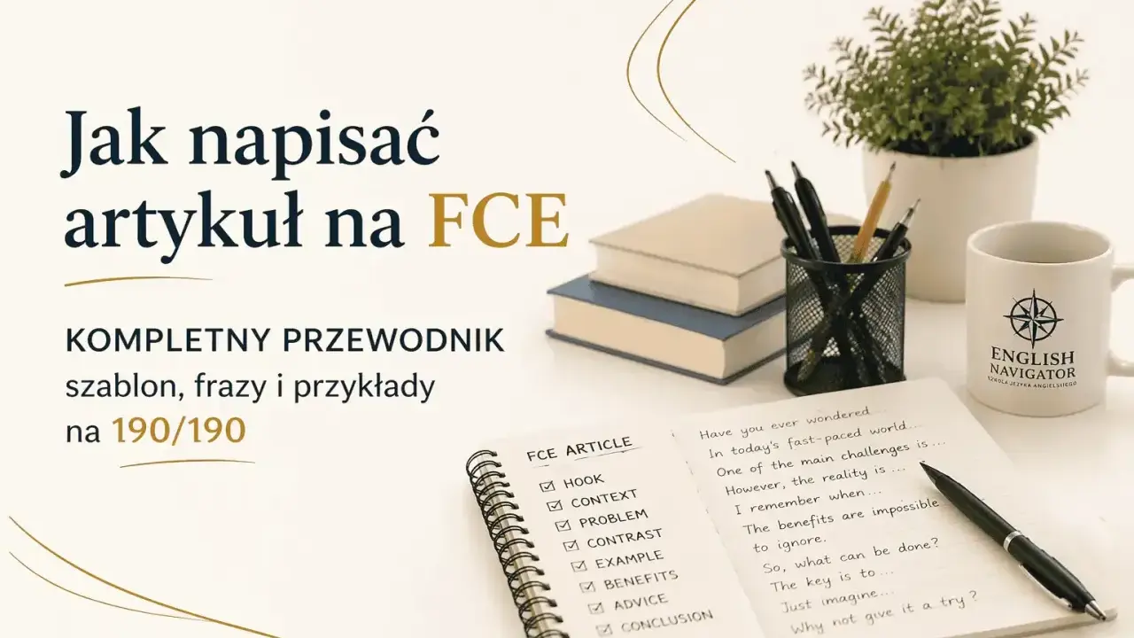 Przewodnik po pisaniu artykułów na FCE: szablon, frazy i przykłady. Notatnik z listą elementów artykułu i fragmentem tekstu.