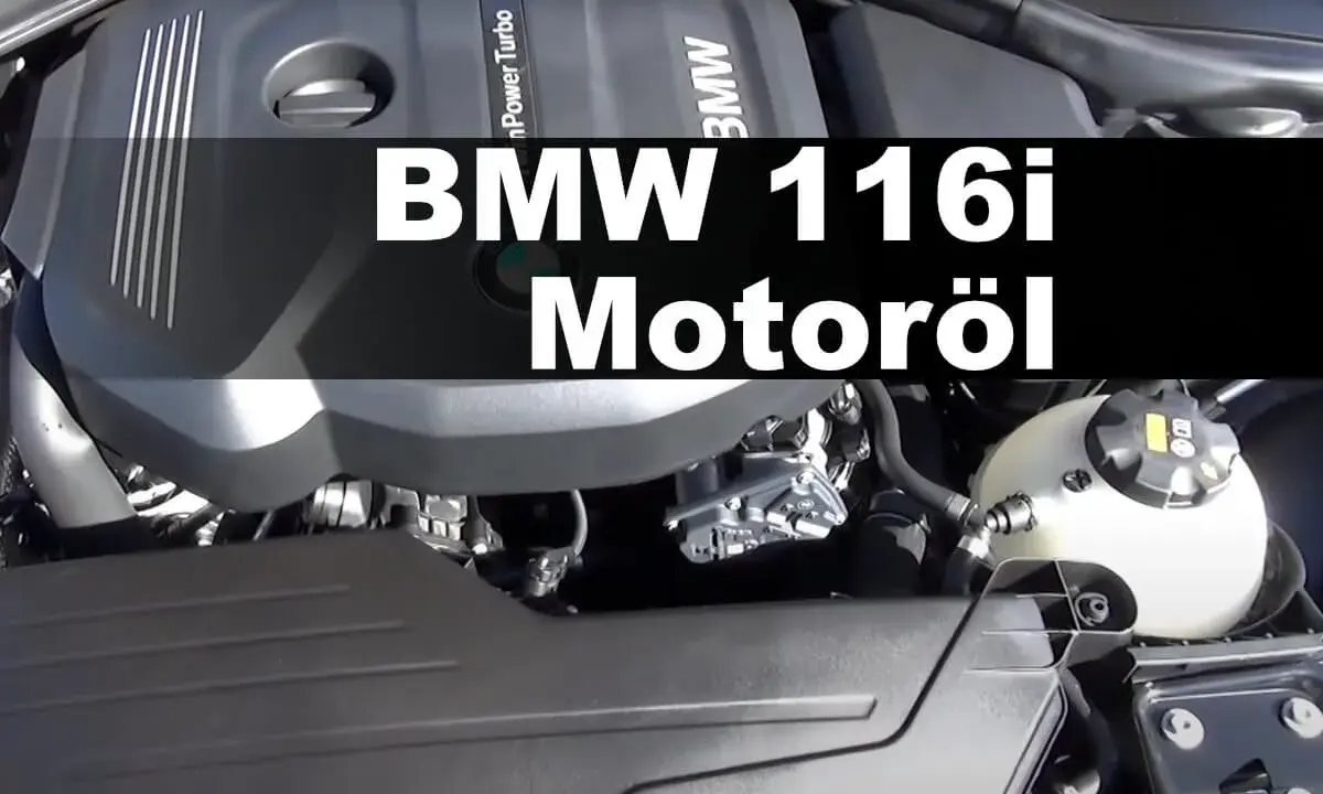 Das richtige Motoröl für Ihren BMW 116i: Empfehlungen und Tipps