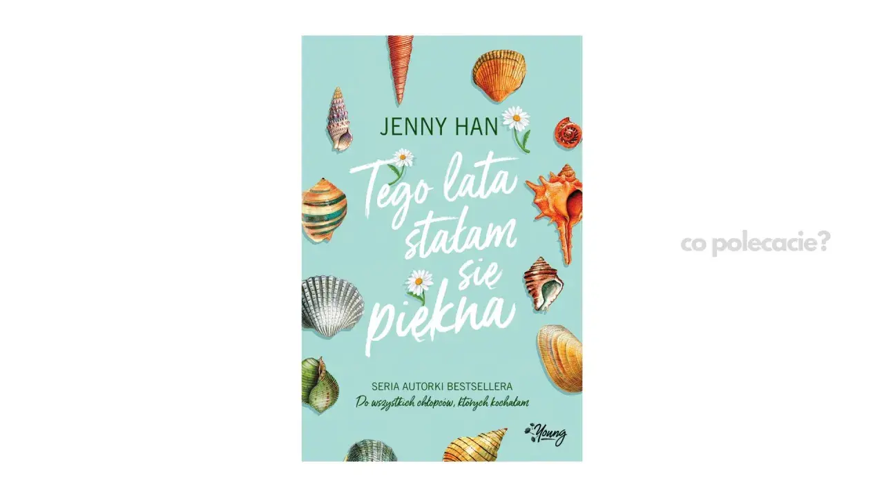 Okładka książki Jenny Han "Tego lata stałam się piękna" z motywem muszelek.