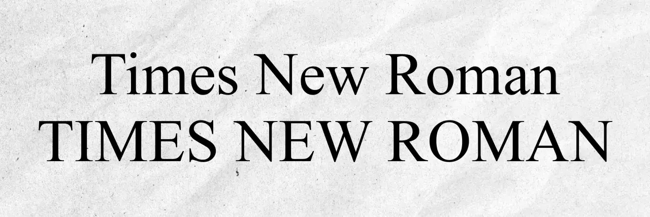 Times New Roman, klasyczna czcionka, idealna do dokumentów. Wersja z wielkimi literami podkreśla jej elegancję.