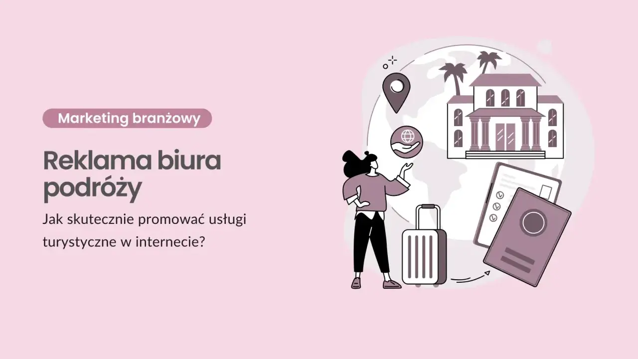 Jak napisać reklamę biura podróży? Sprzedaj marzenia!