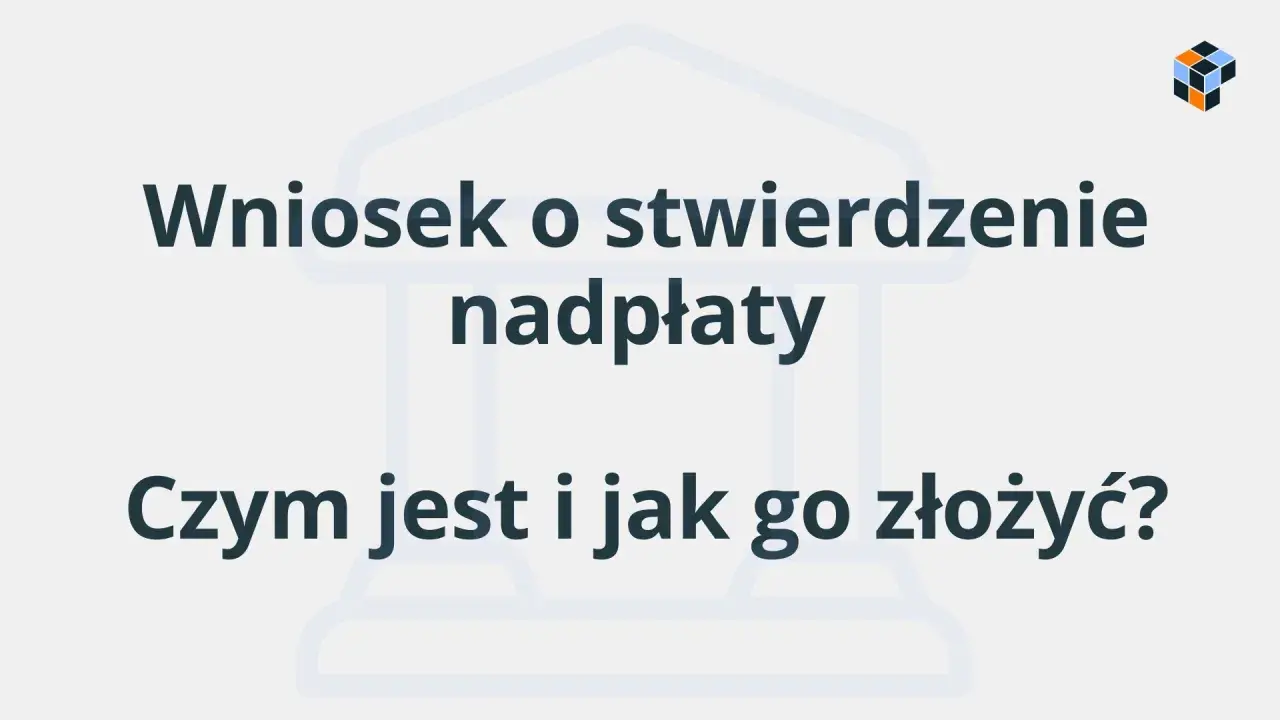 Wniosek o stwierdzenie nadpłaty: czym jest i jak go złożyć? Dowiedz się, jak odzyskać pieniądze.