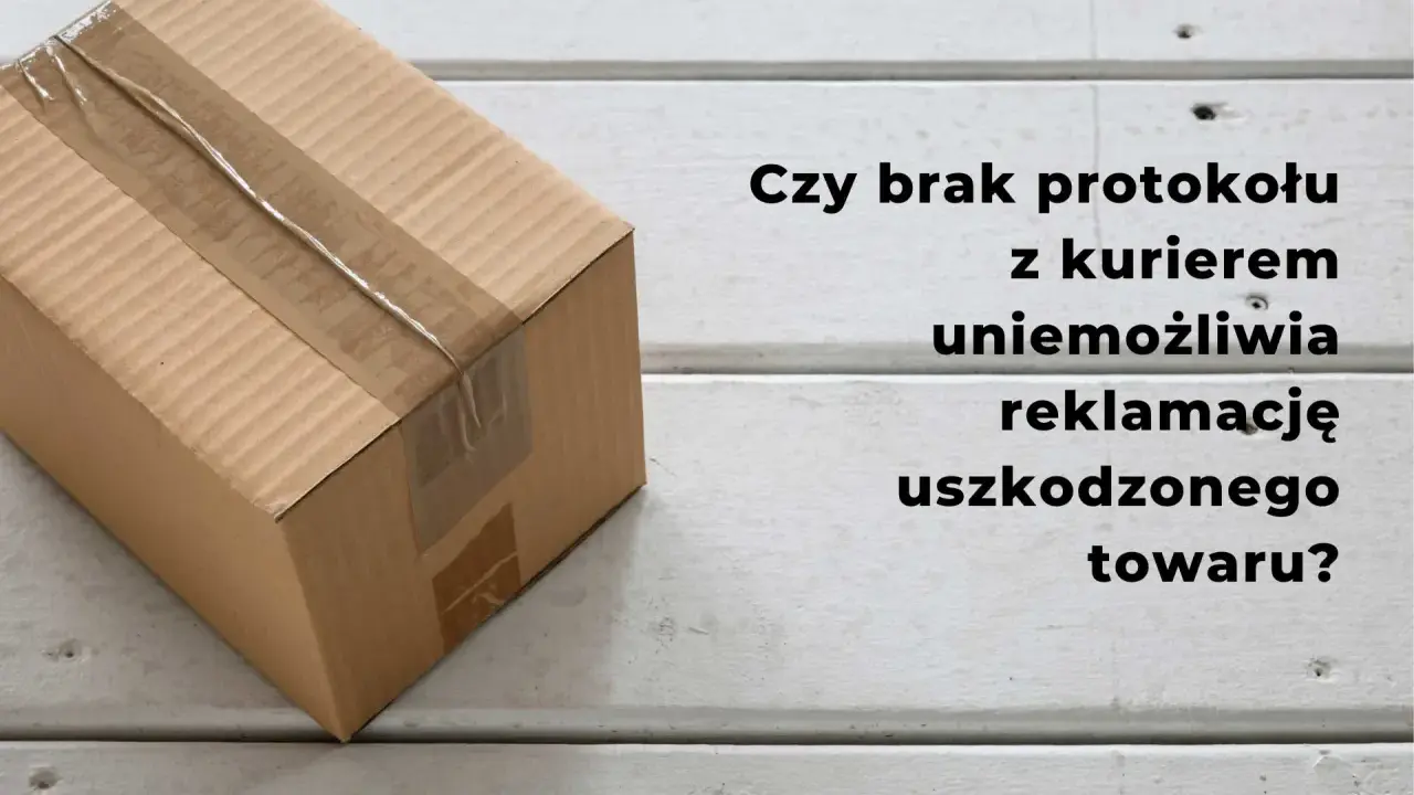 Kartony z taśmą klejącą na białym tle. Czy brak protokołu szkody z kurierem uniemożliwia reklamację uszkodzonego towaru?