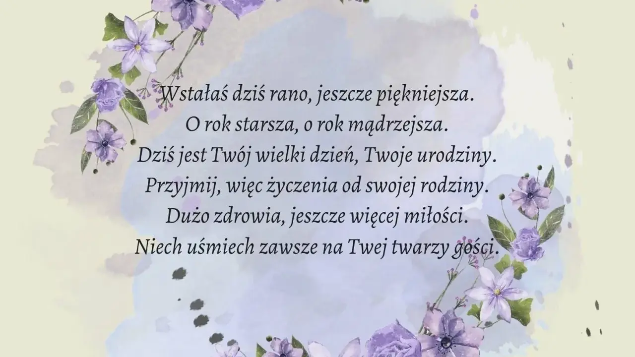 Wstajesz dziś piękniejsza, mądrzejsza. Przyjmij nieoklepane życzenia urodzinowe: zdrowia, miłości i uśmiechu.