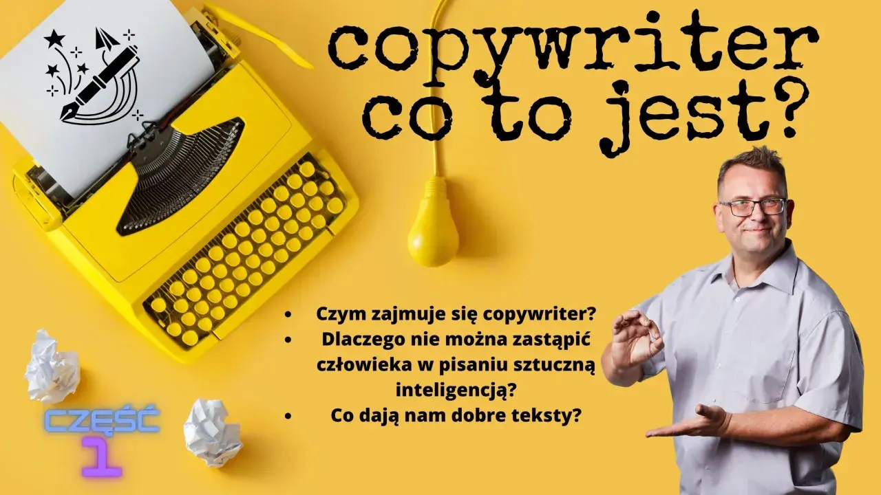 Co to jest copywriter? Żółta maszyna do pisania, żarówka i mężczyzna z pytaniami o teksty.