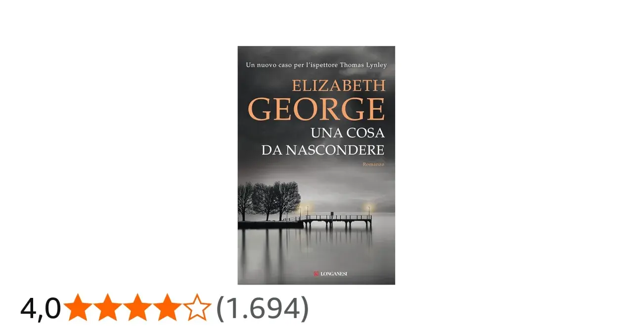 Copertina del libro "Una cosa da nascondere" di Elizabeth George, parte della serie con l'ispettore Lynley.