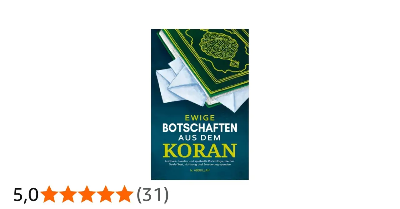 Buchcover "Ewige Botschaften aus dem Koran" mit wertvollen Versen aus dem Koran zum Nachdenken, die Trost und Hoffnung spenden.