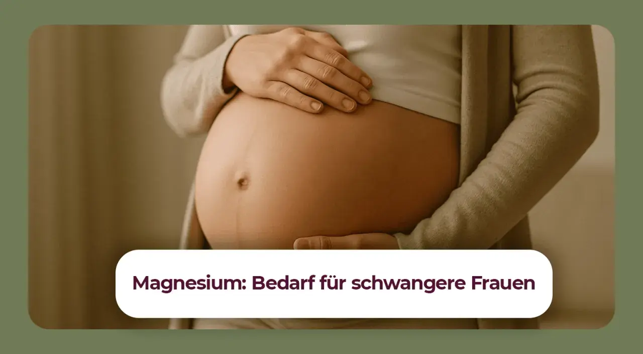 Schwangerenbauch mit Händen. Text: "Magnesium: Bedarf für schwangere Frauen". Wieviel Magnesium in der Schwangerschaft ist wichtig.