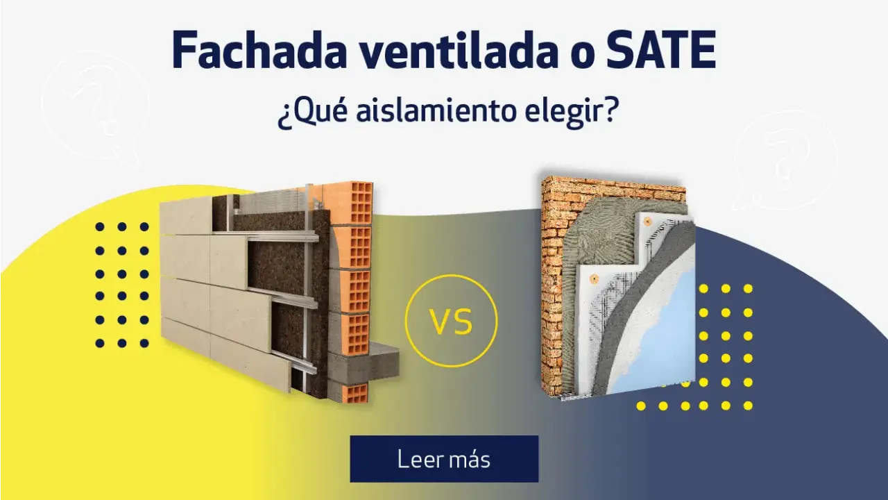 Comparativa de fachadas ventiladas y SATE, mostrando el aislante térmico exterior y sus capas.