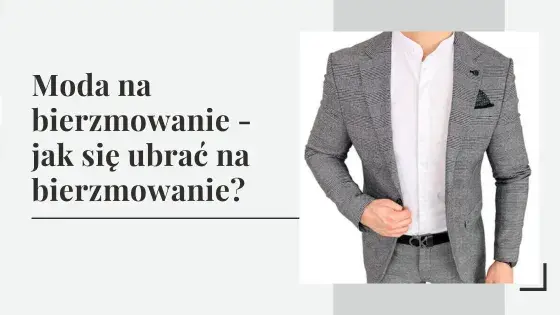Jak się ubrać na bierzmowanie? Elegancki poradnik dla wszystkich