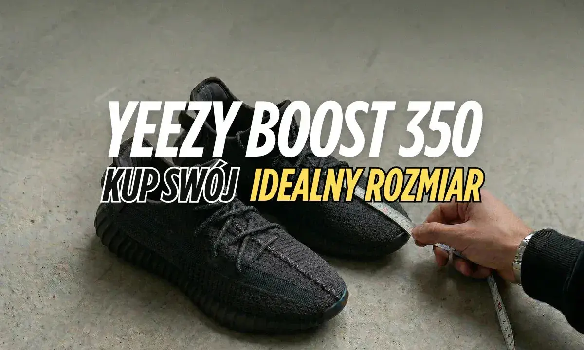 Czarne Yeezy Boost 350 mierzone centymetrem. Dowiedz się, jaki rozmiar Yeezy 350 będzie dla Ciebie idealny.