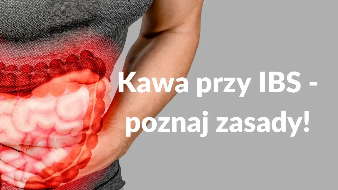 Ból brzucha przy zespole jelita drażliwego. Dowiedz się, jak kawa wpływa na IBS i poznaj zasady jej spożywania.