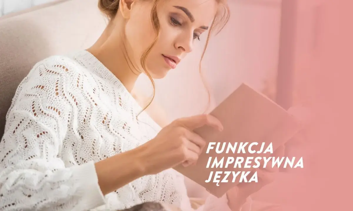 Kobieta w białym swetrze czyta książkę. Na zdjęciu tekst "Funkcja impresywna języka".