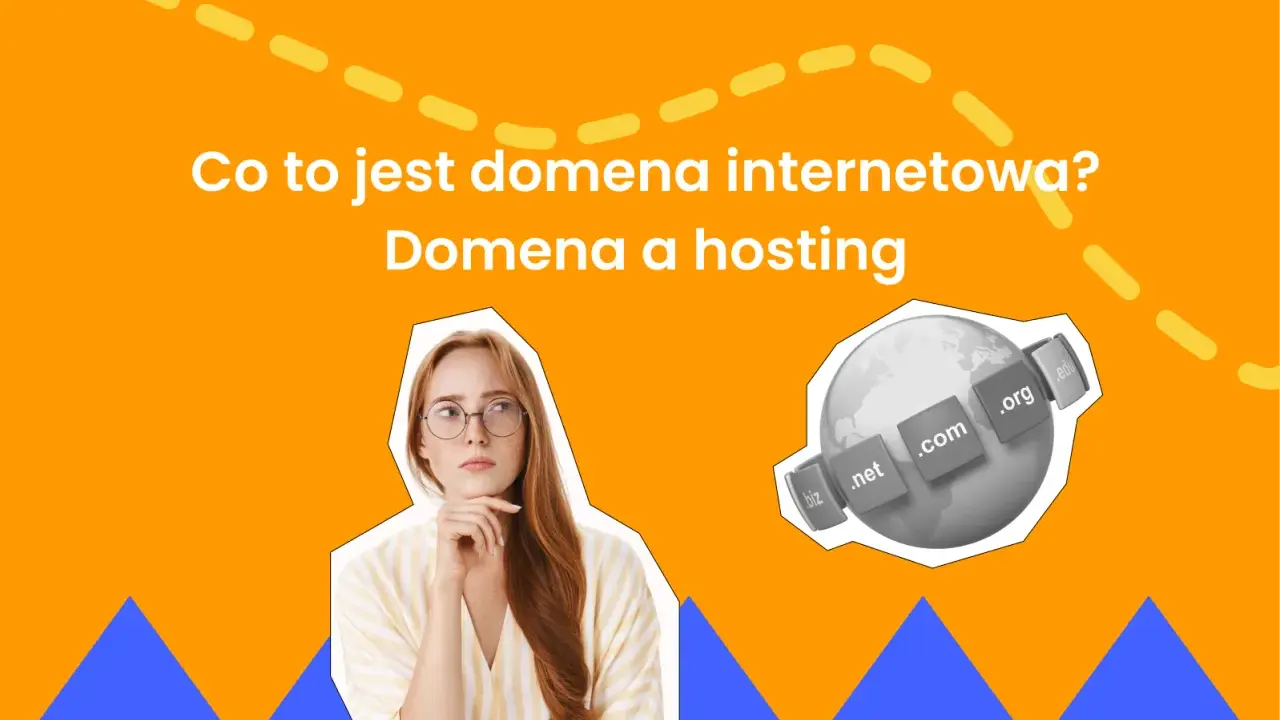 Domena internetowa: Co to znaczy i jak działa? Od A do Z