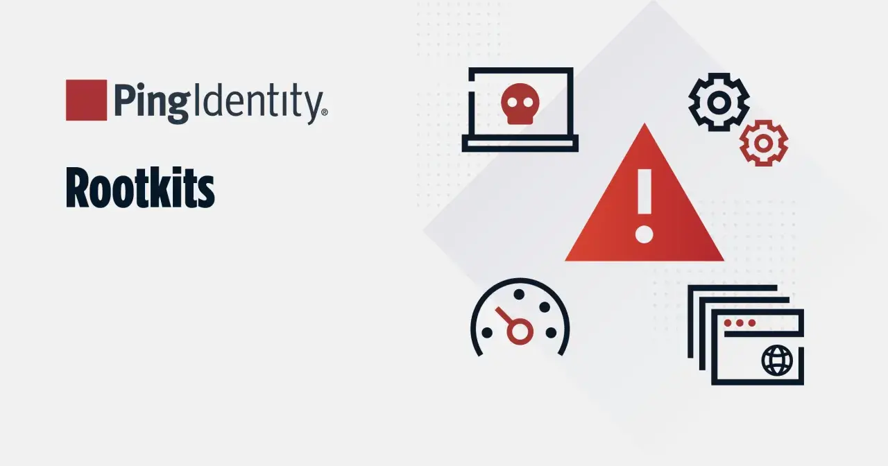 Ping Identity: Rootkits. Warnung vor Bedrohungen wie Rootkits, die sich tief im System verstecken.