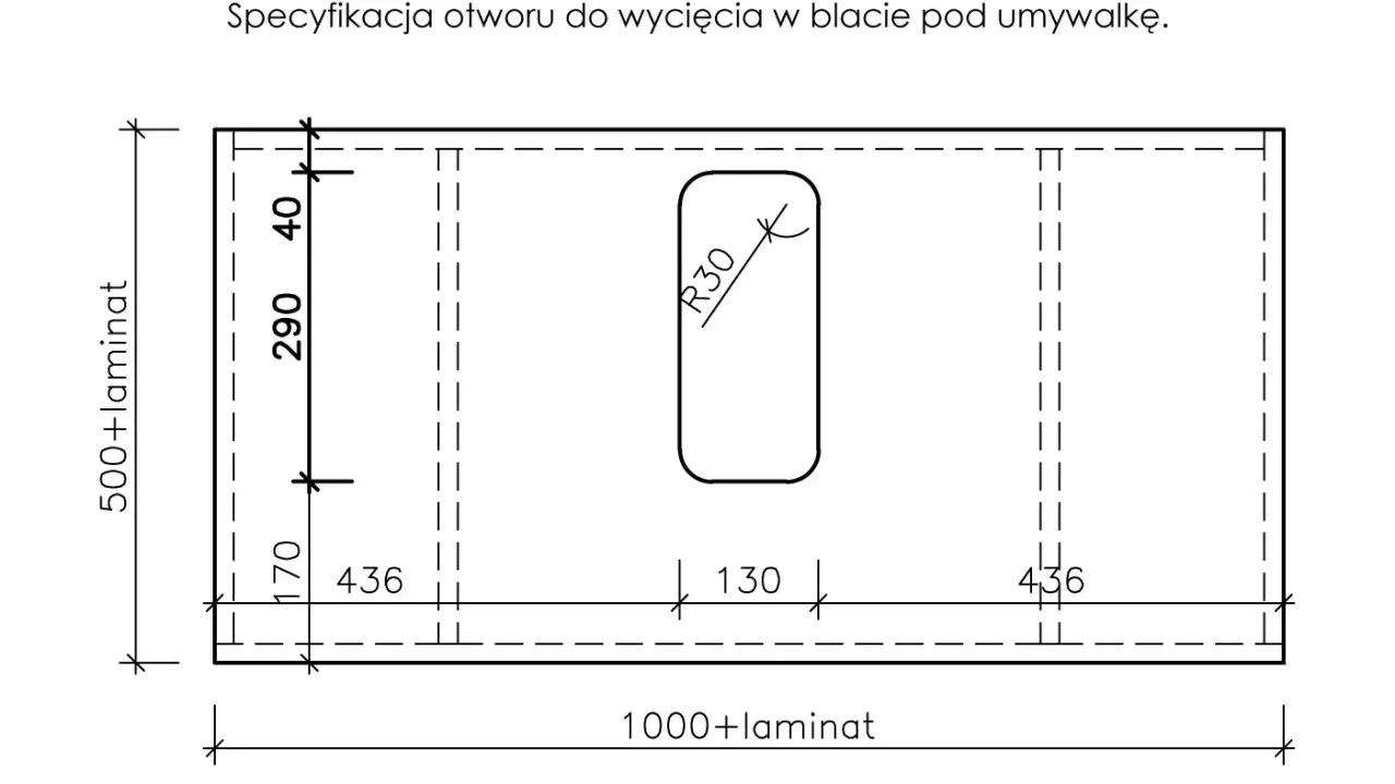 Schemat otworu pod umywalkę nablatową: wymiary 1000x500 mm, otwór owalny R30.
